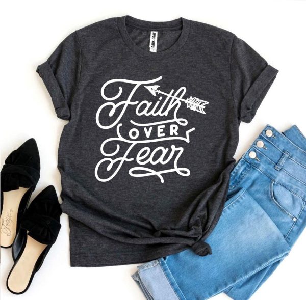 Faith Over Fear T-shirt Online