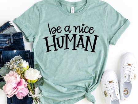 Be A Nice Human T-shirt on Sale