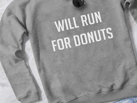 WILL RUN FOR DONUTS  WOMEN PRINTED SWEAT SHIRT on Sale