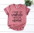 I Think My Soulmate Might Be Alcohol T-shirt Online Sale