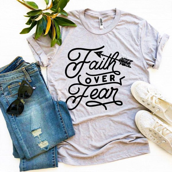 Faith Over Fear T-shirt Online