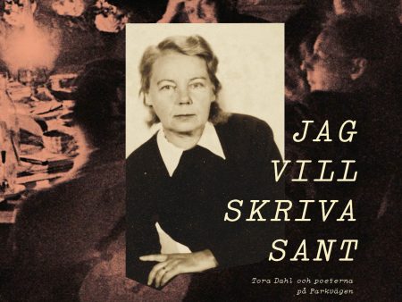 Jag vill skriva sant : Tora Dahl och poeterna på Parkvägen Online now