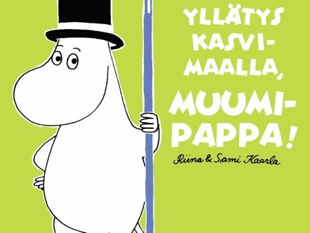 Yllätys kasvimaalla, Muumipappa! Sale