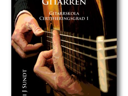 Den Klassiska Gitarren - Gitarrskola, certifieringsgrad 1 For Cheap